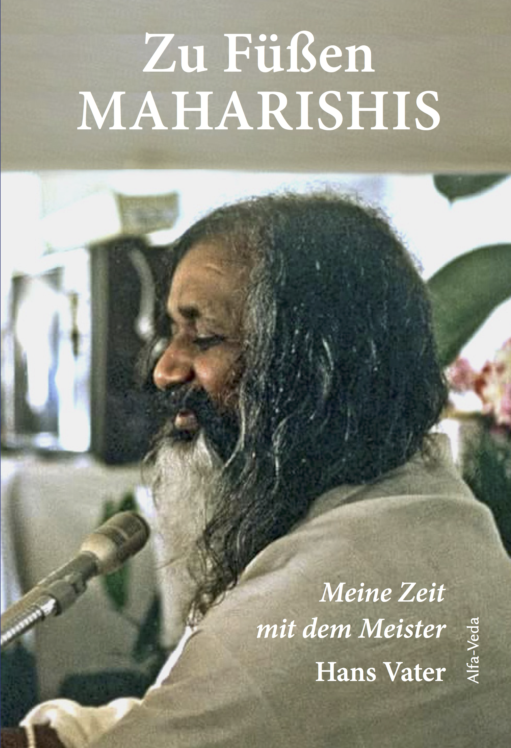 Zu Fen Maharishis: Meine Zeit mit dem Meister